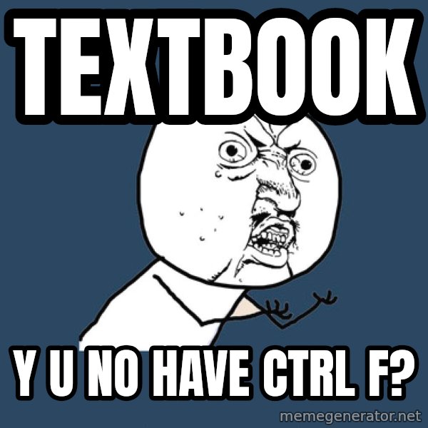 Y U No meme: textbook / y u no have ctrl f?