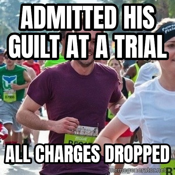Ridiculously photogenic guy (Zeddie) meme: admitted his guilt at a trial / all charges dropped