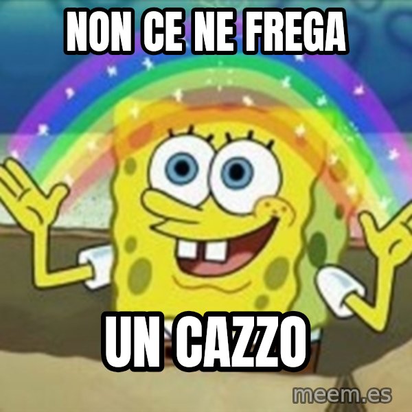 Spongebob meme: non ce ne frega / un cazzo