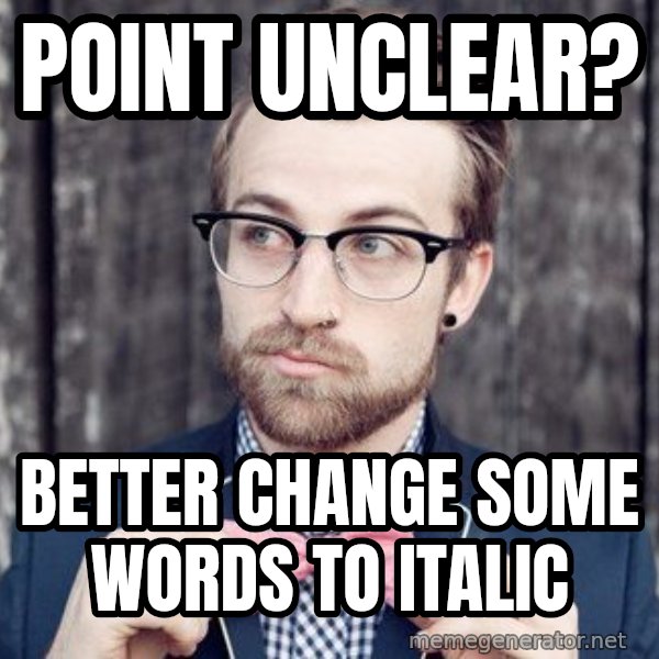 Scumbag Analytic Philosopher meme: point unclear? / better change some words to italic
