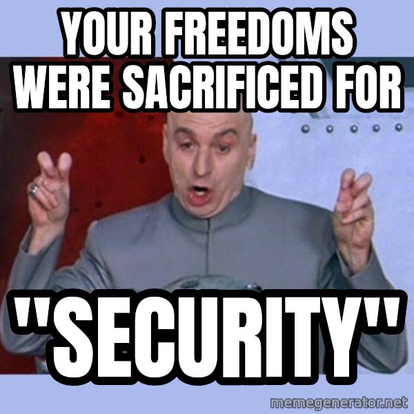 Dr Evil meme meme: your freedoms were sacrificed for / "security"