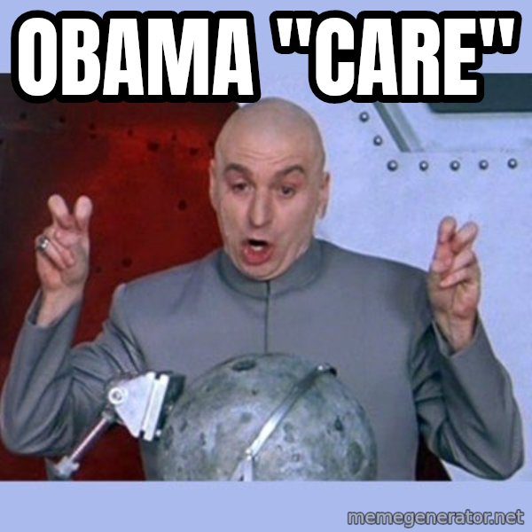 Dr Evil meme meme: obama "care"