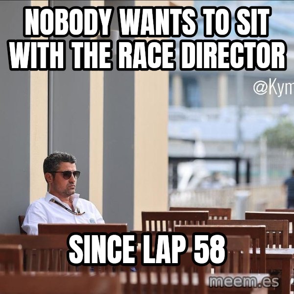 Michael Masi Sitting Alone meme: Nobody wants to sit with the race director / Since lap 58
